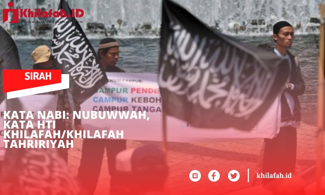 Kata Nabi: Nubuwwah, Kata HTI Khilafah/Khilafah Tahririyah