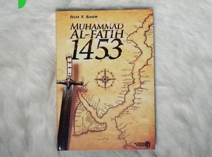 Felix Siauw Buku Muhammad Alfatih 1453